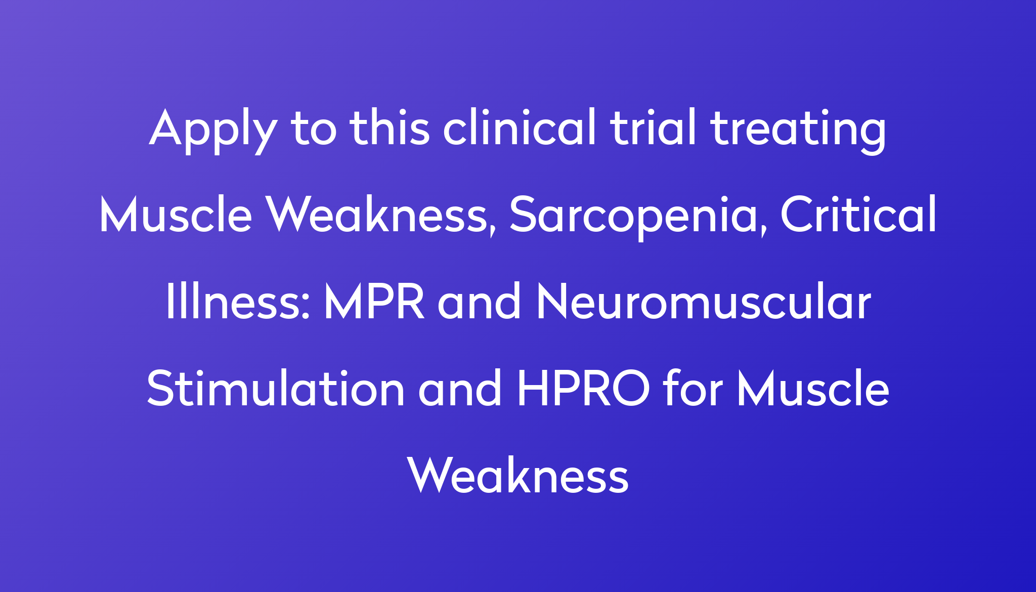 mpr-and-neuromuscular-stimulation-and-hpro-for-muscle-weakness-clinical